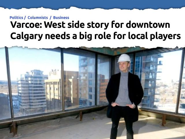 Calgary Herald, Varcoe: West side story for downtown Calgary needs a big role for local players