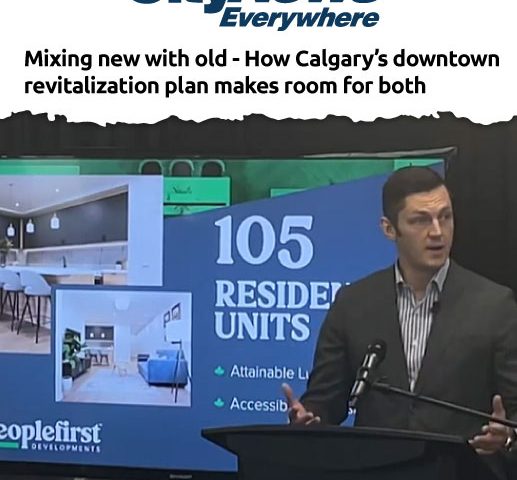 CityNews: Mixing new with old – How Calgary’s downtown revitalization plan makes room for both